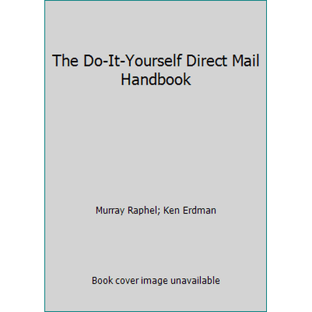 The Do-It-Yourself Direct Mail Handbook [Hardcover - Used]
