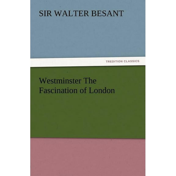 Westminster the Fascination of London (Paperback)