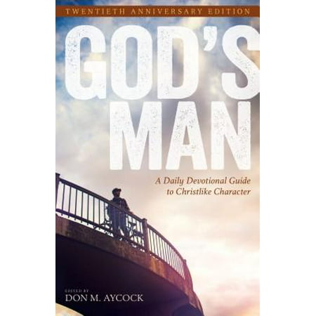 God's Man : A Daily Devotional Guide to Christlike (Guide To Writing A Best Man Speech)