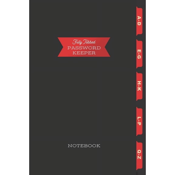 Fully Tabbed Password Keeper : For Mom's Dad's Teens and Seniors (Paperback)
