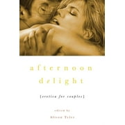 Afternoon Delight : Erotica For Couples (Paperback)