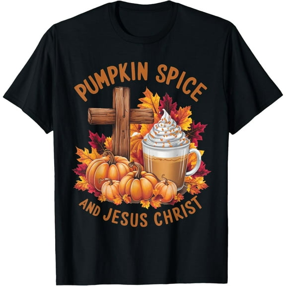 Pumpkin Spice And Jesus Christ Funny Fall Christian T-ShirtMen's and women's short-sleeved pure cotton shirts