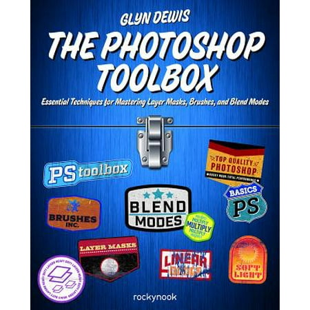 The Photoshop Toolbox : Essential Techniques for Mastering Layer Masks, Brushes, and Blend (Best Notebook For Photoshop)