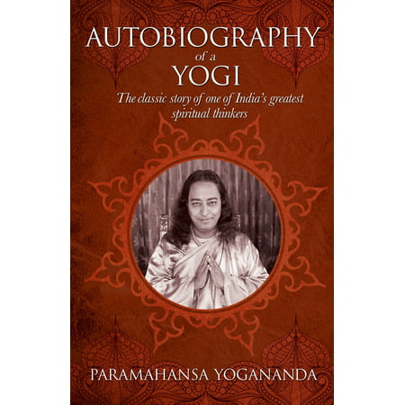 The Autobiography of a Yogi - eBook (List Of Best Autobiographies)