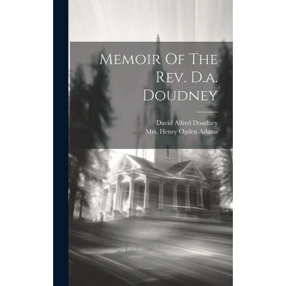 Memoir Of The Rev. D.a. Doudney (Hardcover)