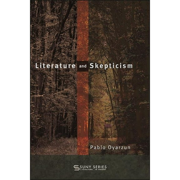 Suny Series, Literature...in Theory Literature and Skepticism, (Paperback)