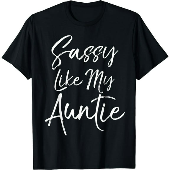 Cute Niece Gift from Aunt Matching Gift Sassy Like My Auntie T-Shirt