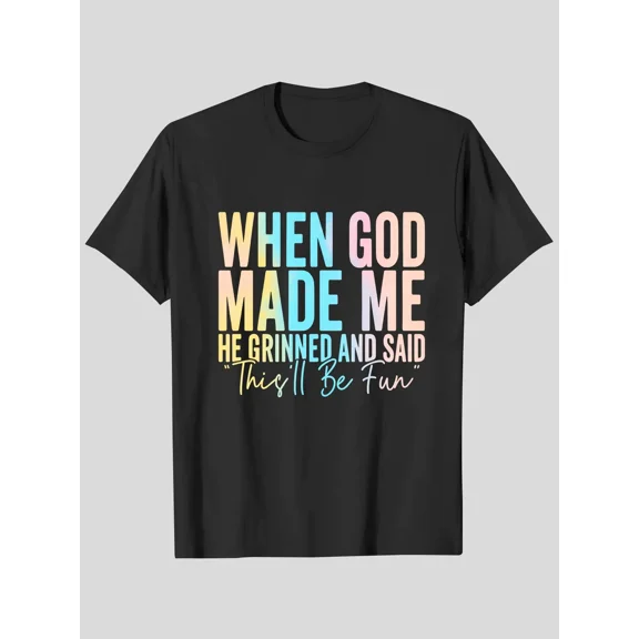 100% Cotton Unisex Adult Funny Graphic T Shirt, When God Made Me He Grinned and Said Sarcastic Saying Tee, Casual Short Sleeve Round Neck Shirt for Men and Women, Novelty Gift