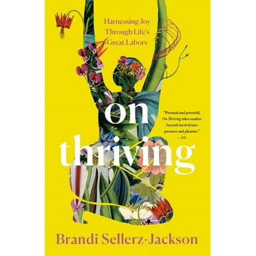 On Thriving: Harnessing Joy Through Life&apos;s Great Labors, (Paperback)