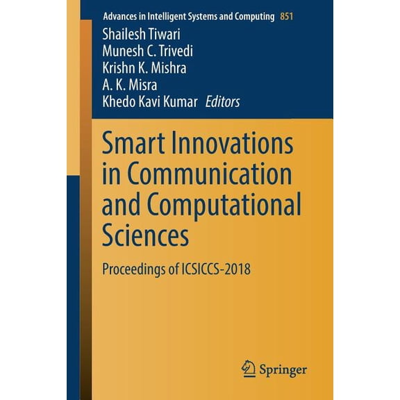 Advances in Intelligent Systems and Comp Smart Innovations in Communication and Computational Sciences: Proceedings of Icsiccs-2018, Book 851, (Paperback)