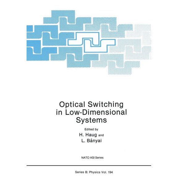 NATO Science Series B: Optical Switching in Low-Dimensional Systems, Book 194, (Paperback)