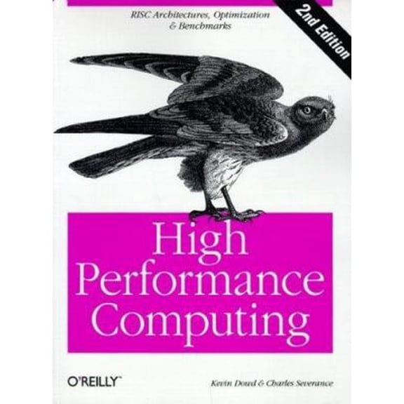 Pre-Owned High Performance Computing (RISC Architectures, Optimization & Benchmarks) (Paperback) 156592312X 9781565923126