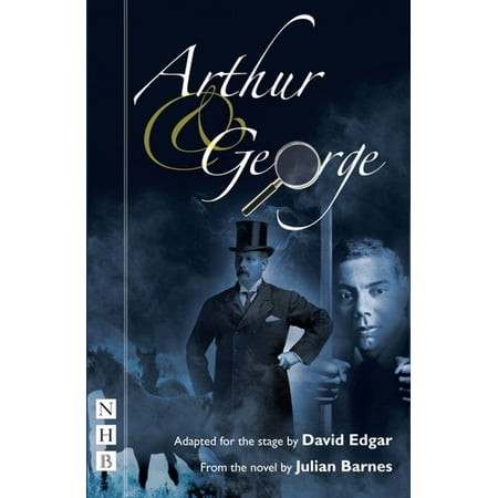 Arthur Amp George Nhb Modern Plays Ebook Walmart Com