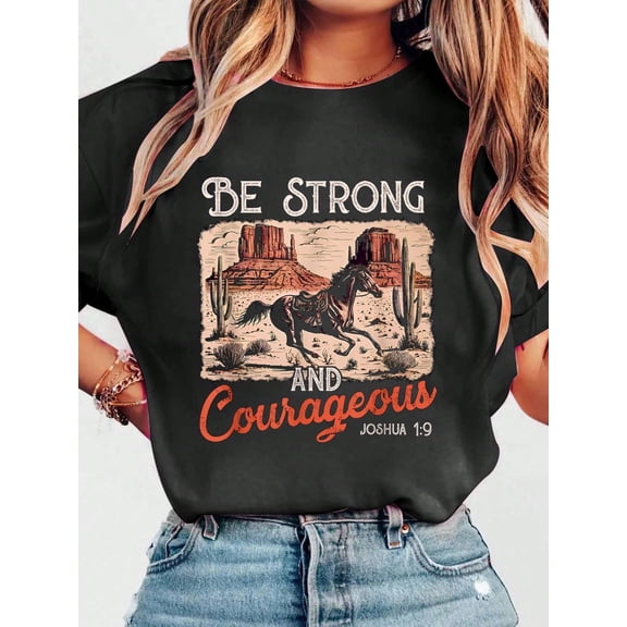 100% Cotton Be Strong And Courageous Horse Western Christian Cowgirl T-Shirtsummer T-Shirt For Women