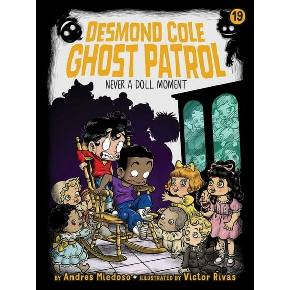 Desmond Cole Ghost Patrol Never a Doll Moment, Book 19, (Paperback)