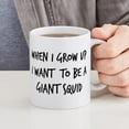 thumbnail image 4 of CafePress - Grow Up Giant Squid Mug - 11 oz Ceramic Mug - Novelty Coffee Tea Cup, 4 of 4