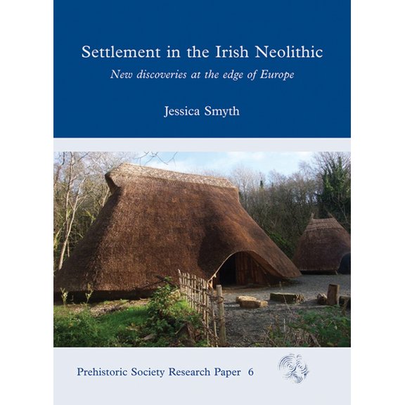 Settlement in the Irish Neolithic Jessica Smyth (Paperback)