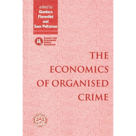 The Economics of Organised Crime, (Paperback)