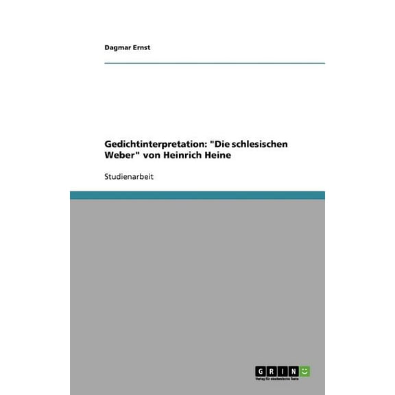 Gedichtinterpretation : "Die schlesischen Weber" von Heinrich Heine (Paperback)