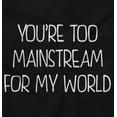 thumbnail image 2 of Too Mainstream My World Hipster Funny Men's Graphic T Shirt Tees Brisco Brands L, 2 of 4