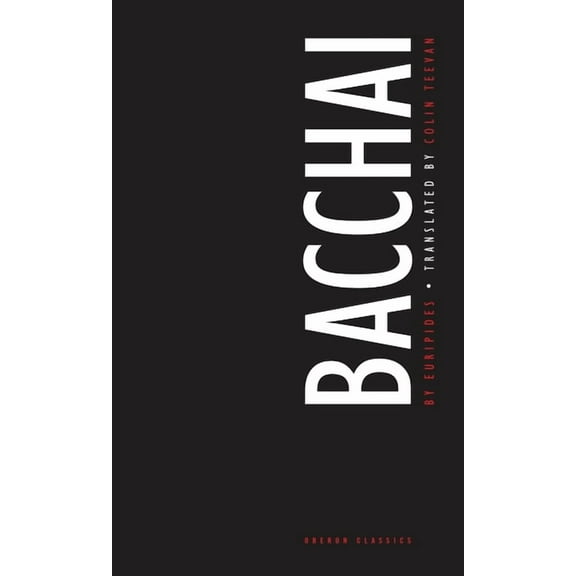Oberon Modern Plays Bacchai, (Paperback)