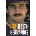 thumbnail image 2 of Pre-Owned I'm Keith Hernandez: A Memoir (Paperback) 0316395757 9780316395755, 2 of 2