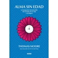 thumbnail image 1 of Alma sin edad. La búsqueda interminable del sentido de la vida y la alegría Océano 9786075275093, 1 of 2