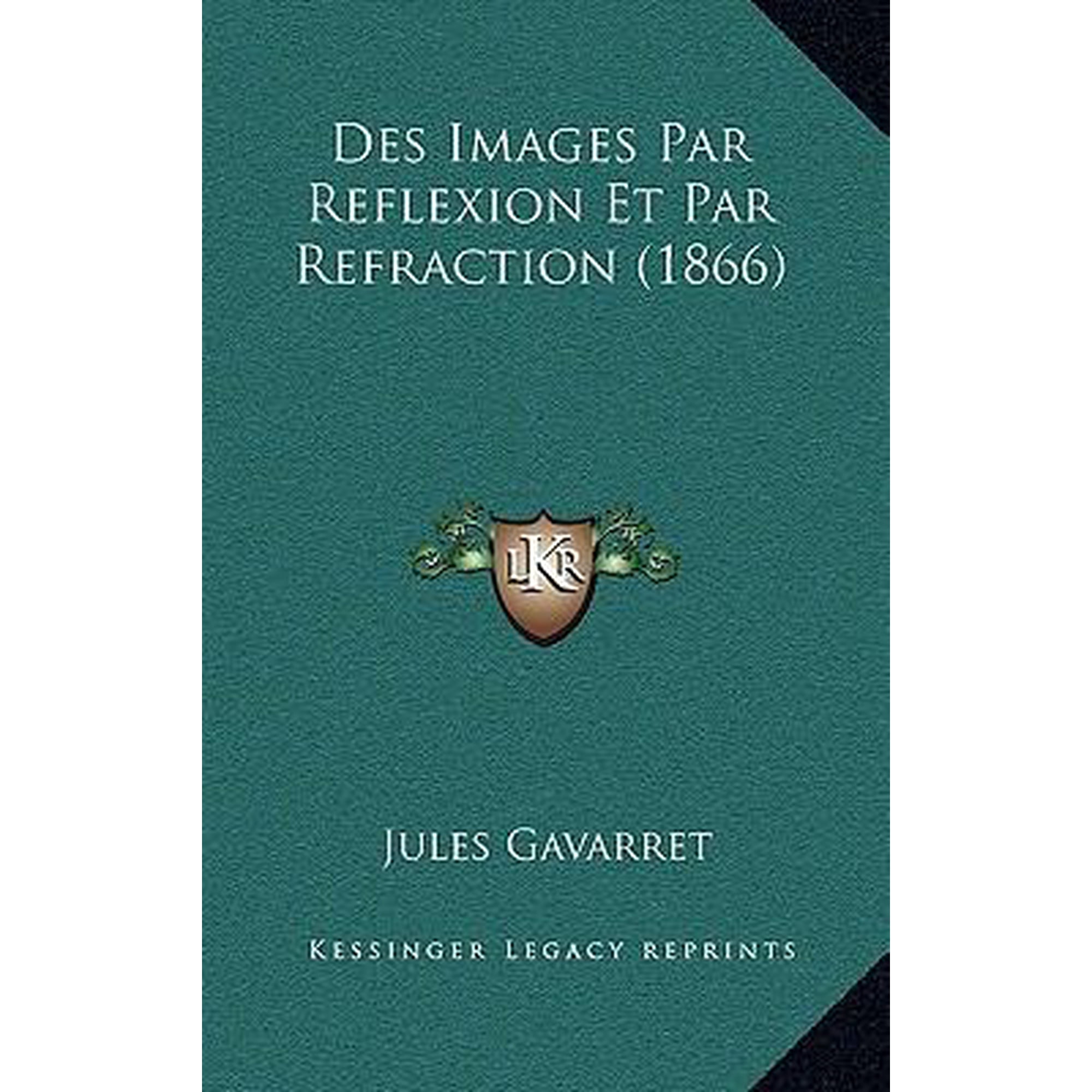 Des Images Par Reflexion Et Par Refraction (1866) Paperback