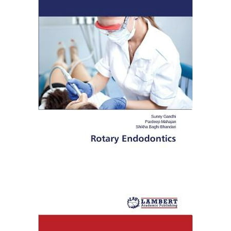 Rotary Endodontics (Best Rotary Endodontic System)