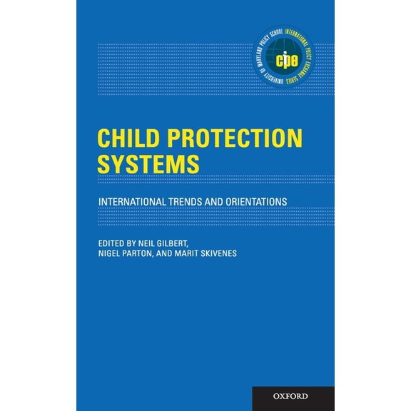 International Policy Exchange Child Protection Systems: International Trends and Orientations, (Hardcover)