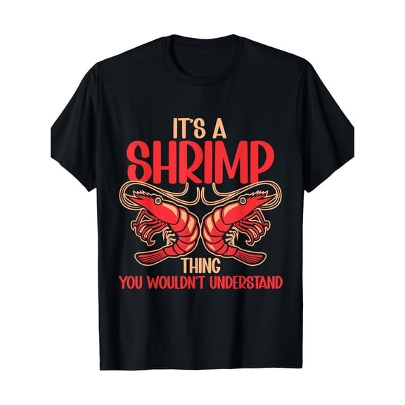MenS Cotton ItS a Shrimp Thing Graphic T-Shirt- Black Casual Short Sleeve Tee with Red Orange Shrimp Design, Soft Comfortable for Casual Attire, Seafood Enthusiast Apparel Shrimp Themed Shirt Digital