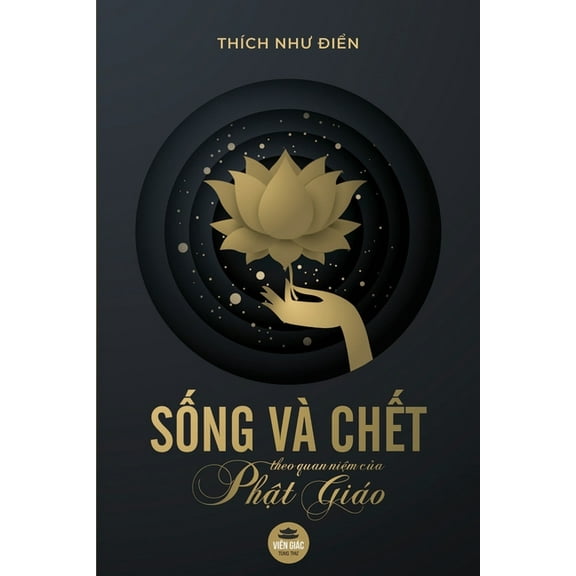 Sống vÃ  chết theo quan niệm của Phật giÃ¡o: TÃ¡i bản n, (Paperback)