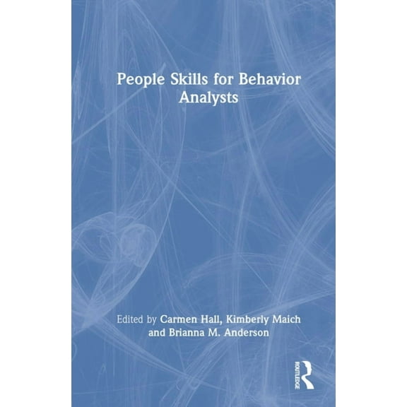 People Skills for Behavior Analysts, (Hardcover)