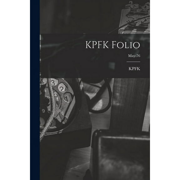 KPFK Folio; May-76, (Paperback)