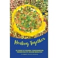 thumbnail image 1 of Guérir Ensemble: 30 Histoires de Transformation Personnelle à Travers des Modalités de Guérison Holistiques, 1 of 1