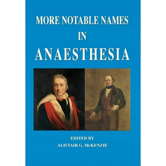 More Notable Names in Anaesthesia, (Paperback)