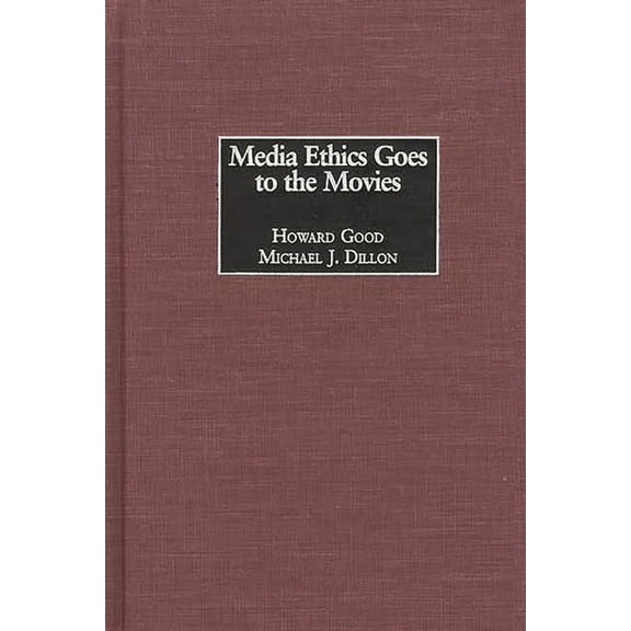 Media Ethics Goes to the Movies, (Hardcover)