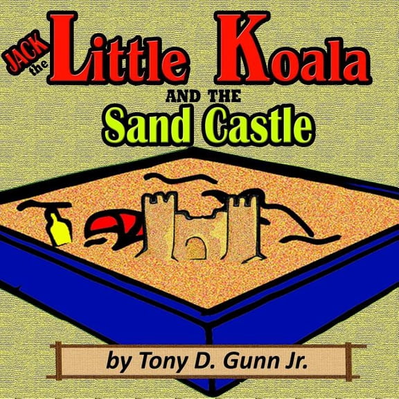 Jack the Little Koala and the Sand Castle, (Paperback)