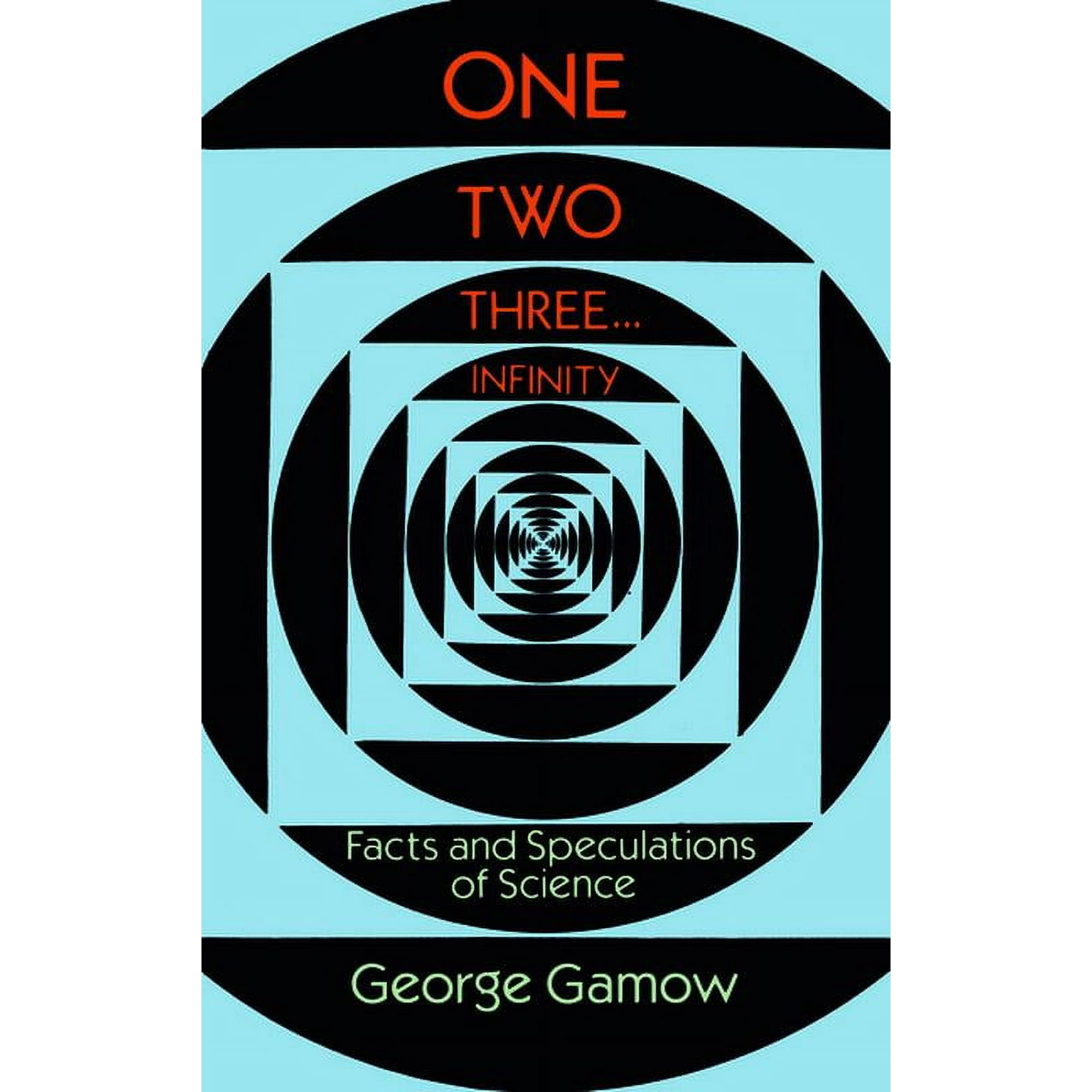 Dover Books on Mathematics One Two Three . . . Infinity: Facts and Speculations of Science, (Paperback)