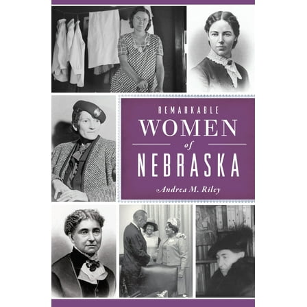 American Heritage Remarkable Women of Nebraska, (Paperback)