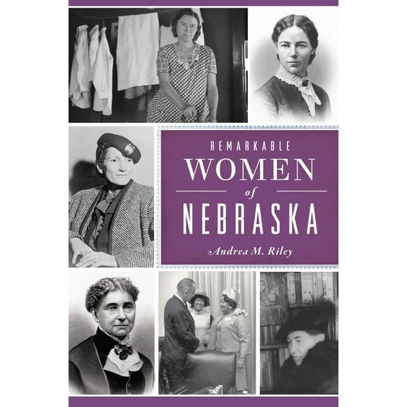 American Heritage Remarkable Women of Nebraska, (Paperback)