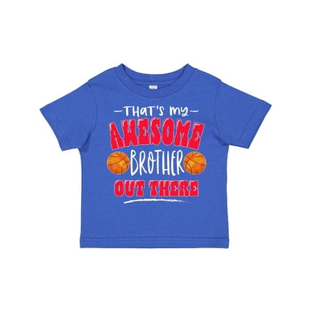 

Inktastic That s My Awesome Brother out There with Basketballs Gift Toddler Boy or Toddler Girl T-Shirt