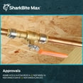 thumbnail image 6 of SharkBite Max 1/2 Inch Ball Valve, Push to Connect Brass Plumbing Fitting, Water Shut Off, PEX Pipe, Copper, CPVC, PE-RT, HDPE, UR22222A, 6 of 6
