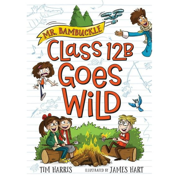 Mr. Bambuckle Mr. Bambuckle: Class 12b Goes Wild, Book 3, (Paperback)