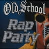 Various Artists - Old School Rap Party - Rap / Hip-Hop - CD