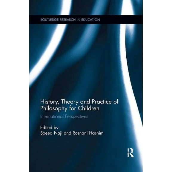Routledge Research in Education History, Theory and Practice of Philosophy for Children: International Perspectives, (Paperback)