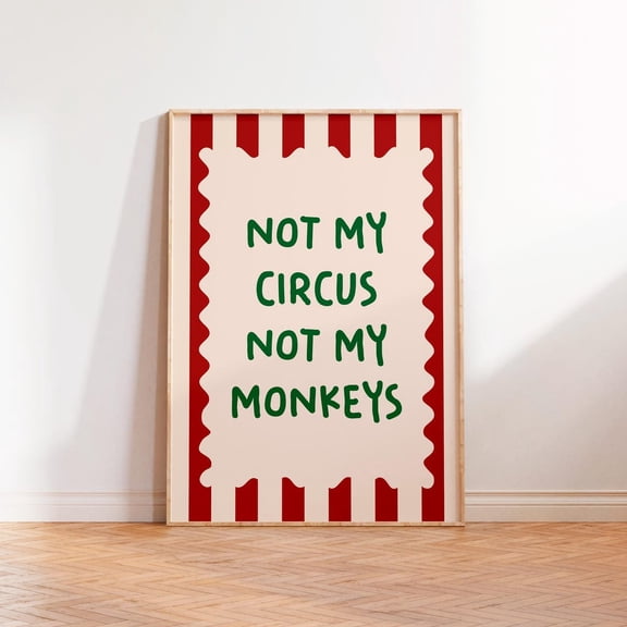 Not My Circus Not My Monkeys Poster, Retro Trendy Wall Art, Typography Poster, Dopamine Decor, Modern Art Wall Decor Maximalist, Unframed Poster Size 8x12