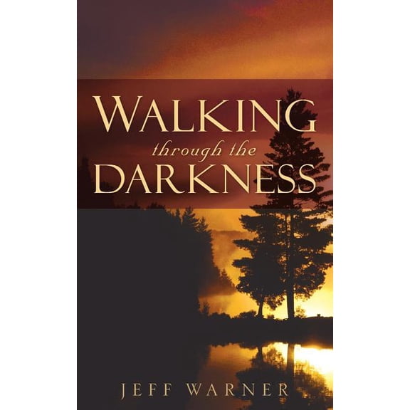 Walking Through the Darkness, (Paperback)
