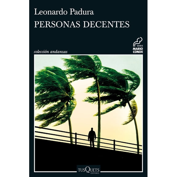 Serie Mario Conde Personas Decentes / Decent People, Book 10, (Paperback)