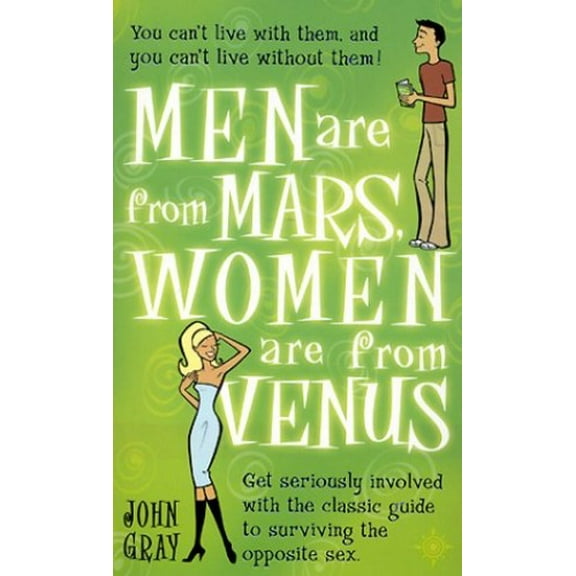 Pre-Owned Men Are From Mars, Women Are From Venus: Get seriously involved with the classic guide to surviving the opposite sex Paperback